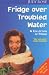 Fridge Over Troubled Water: A collection Of Poems: A Collection of Poems