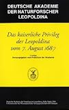 Das kaiserliche Privileg der Leopoldina vom 7. August 1687 - 