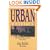 The Urban Christian: Effective Ministry in Today's Urban World