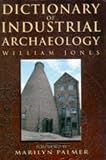 Dictionary of Industrial Archaeology (Reference)