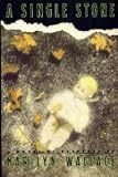 A single stone Marilyn Wallace