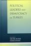 Political Leaders and Democracy in Turkey