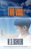 Visions Beyond the Veil