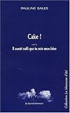 Revue Les Solitaires Intempestifs  / Cake ! Suivi de Il aurait suffi que tu sois mon frère