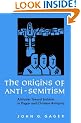 The Origins of Anti-Semitism: Attitudes towards Judaism in Pagan and Christian Antiquity