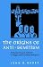 The Origins of Anti-Semitism: Attitudes towards Judaism in Pagan and Christian Antiquity