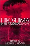 Hiroshima in History and Memory
