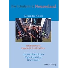 Ein Schuljahr in Neuseeland. Handbuch f�r ein High-School-Jahr Down Under