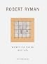 Robert Ryman: Works On Paper 1957-1964