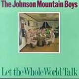 Review Johnson Mountain Boys  / Let the Whole World Talk