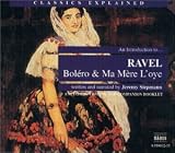 An Introduction to Ravels "Boléro" and "Ma mère loye"