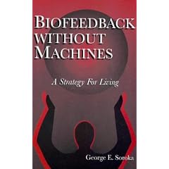 Biofeedback Without Machines: Strategy for Living