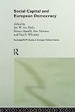 Social Capital and European Democracy (Routledge/ECPR Studies in European Political Science)