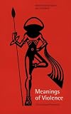 The Meanings of Violence: A Cross-cultural Perspective