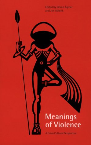 Meanings of Violence: A Cross-Cultural Perspective