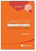 Lessons from Nanoelectronics: A New Perspective on Transport (Lectures in Nanoscience and Technology: Electronics from the Bottom Up)