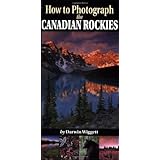how to photograph the canadian rockies