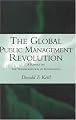The Global Public Management Revolution: A Report on the Transformation of Governance