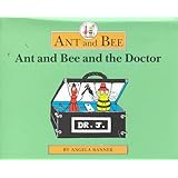 Ant and Bee and the Doctor