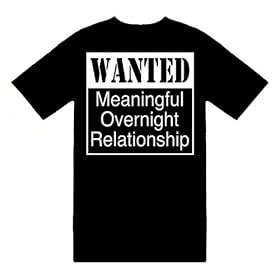 Funny T-Shirts (WANTED Meaningful Overnight Relationship) Humorous Slogans Comical Sayings Shirt;...