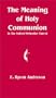 The Meaning of Holy Communion in The United Methodist Church