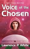 Voice of the Chosen (Spirit of Empire, Book Three)