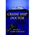 Cruise Ship Doctor by  Gerry Yukevich