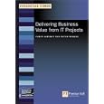 Delivering Business Value From It Projects (Financial Times Itb)