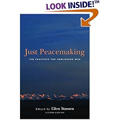 Just Peacemaking: Ten Practices For Abolishing War