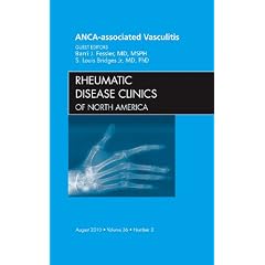 ANCA-Associated Vasculitis, An Issue of Rheumatic Disease Clinics (The Clinics: Internal... by Barrie J. Fessler MD MSPH and S. Louis Bridges MD PhD