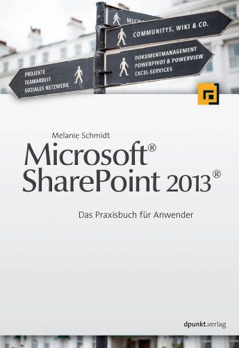Microsoft®  SharePoint 2013®: Das Praxisbuch für Anwender (German Edition)