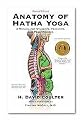 Anatomy of Hatha Yoga (A Manual for Students, Teachers and Practitioners) (Paperback)