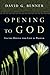Opening to God: Lectio Divina and Life as Prayer