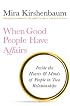 When Good People Have Affairs: Inside the Hearts & Minds of People in Two Relationships