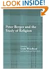 Peter Berger and the Study of Religion