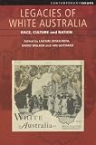 Legacies of White Australia: Race, Culture and Nation (Contemporary Issues (Nedlands, W.a.).)