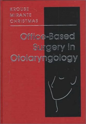 Office-Based Surgery in Otolaryngology