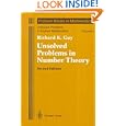 Unsolved Problems in Number Theory (Problem Books in Mathematics) (v. 1) by Richard K. Guy