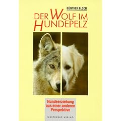Der Wolf im Hundepelz. Hundeerziehung aus einer anderen Perspektive