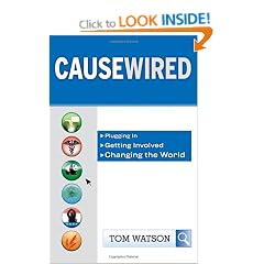 CauseWired: Plugging In, Getting Involved, Changing the World