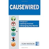 CauseWired: Plugging In, Getting Involved, Changing the World (Hardcover)