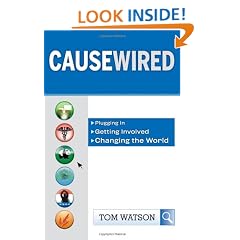 CauseWired: Plugging In, Getting Involved, Changing the World
