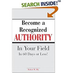 Become A Recognized Authority In Your Field - In 60 Days Or Less