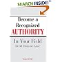 Become A Recognized Authority In Your Field - In 60 Days Or Less