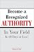 Become A Recognized Authority In Your Field - In 60 Days Or Less