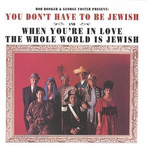 CD-Charts  Search : You Don't Have to Be Jewish/When You're in Love the Whole World Is Jewish