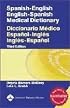 Spanish-English English-Spanish Medical Dictionary/ Diccionario Medico Espanol-Ingles Ingles-Espanol