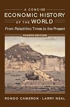 A Concise Economic History of the World: From Paleolithic Times to the Present