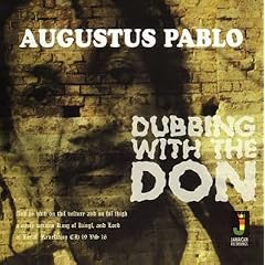 Dubbing With the Don by  Augustus Pablo 