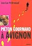 Pi�ton gourmand � Avignon